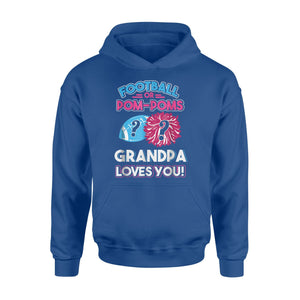 Football Or Pom Poms Grandpa Loves You Gender Hoodie