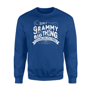 Being A Grammy It's A Million Little Things Grandma Sweatshirt