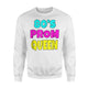 80's Prom Queen Eighties Neon Party Costume Sweatshirt