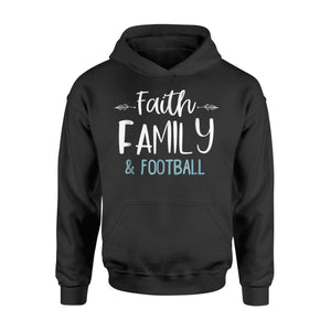 Football Gift For Her Faith Family And Football Hoodie