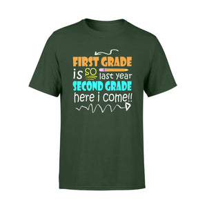 First Grade Is So Last Year Second Grade Here I Come T-Shirt