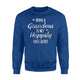 Being A Grandma Is My Happily Ever After Sweatshirt