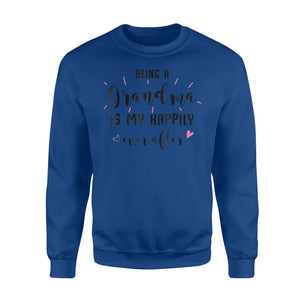 Being A Grandma Is My Happily Ever After Nana Sweatshirt