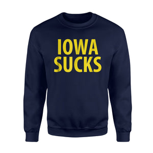 Funny Iowa Sucks Beat Iowa Ia Football Basketball Sweatshirt