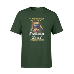 I Am Not Perfect But I Am A September Queen - Virgo Queen T-Shirt