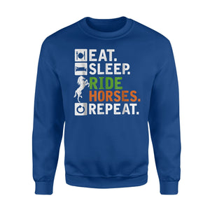 Eat Sleep Ride Horses Repeat Funny Horseback Riding Sweatshirt