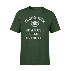 Graduation Proud Mom Of 8th Grade Graduate Gift T-Shirt