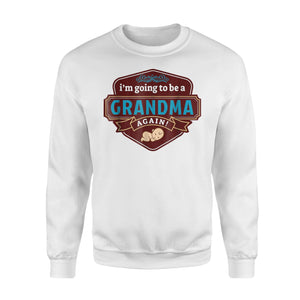 Grandma, Pregnancy Announcement For Grandma Sweatshirt