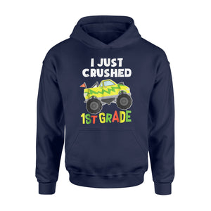 I Just Crushed 1st Grade Graduation Monster Truck Hoodie