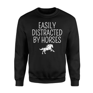 Easily Distracted By Horses Sweatshirt