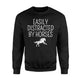 Easily Distracted By Horses Sweatshirt
