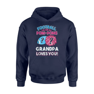 Football Or Pom Poms Grandpa Loves You Gender Hoodie