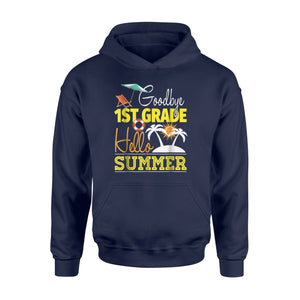 Goodbye First Grade Hello Summer Vacation Graduate  Hoodie