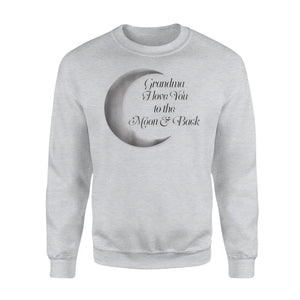 Grandma Grandma I love You To The Moon & Back Sweatshirt