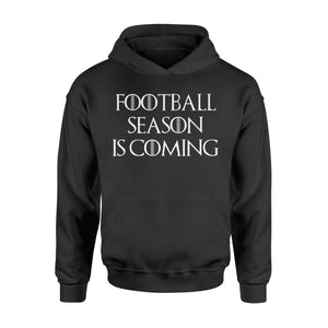 Football Season Coming Gameday Tailgating Gift Hoodie